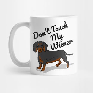 Don't Touch My Wiener Mug